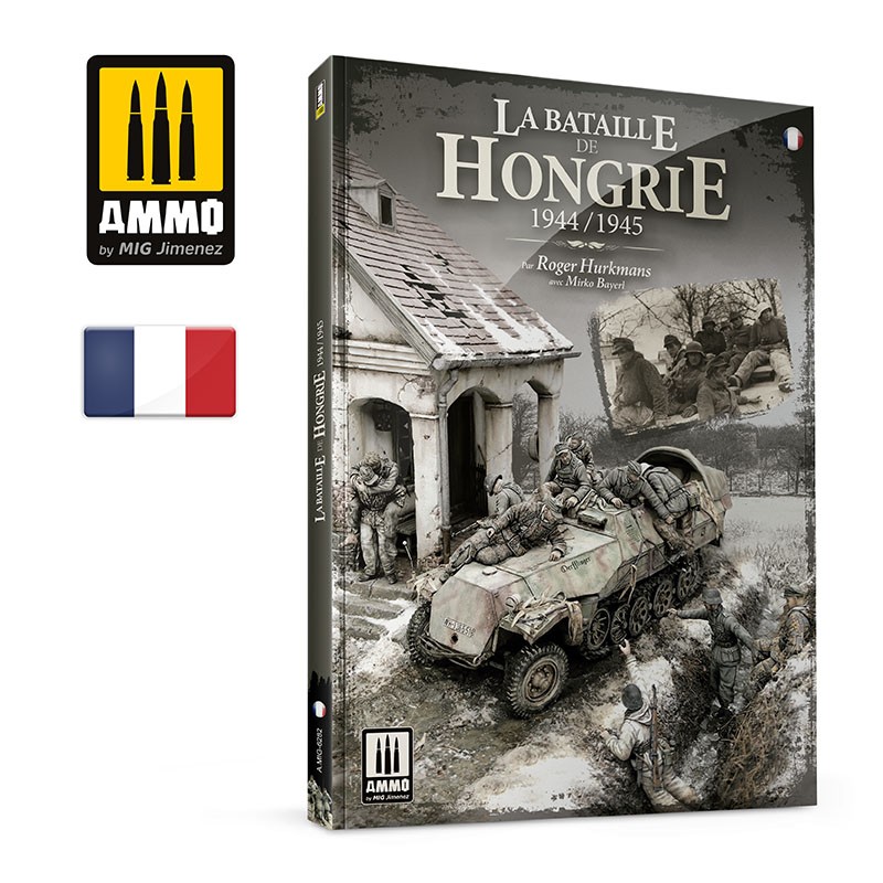 LA BATAILLE DE HONGRIE 1944/1945